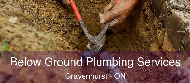  Below Ground Plumbing Services Gravenhurst - ON