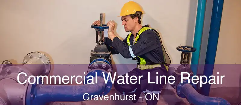 Commercial Water Line Repair Gravenhurst - ON