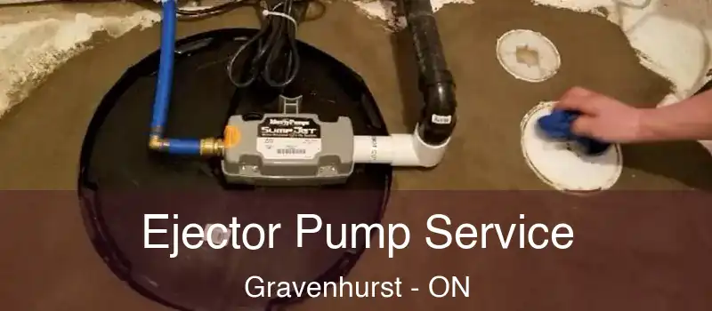 Ejector Pump Service Gravenhurst - ON