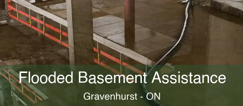 Flooded Basement Assistance Gravenhurst - ON