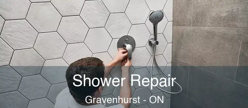 Shower Repair Gravenhurst - ON