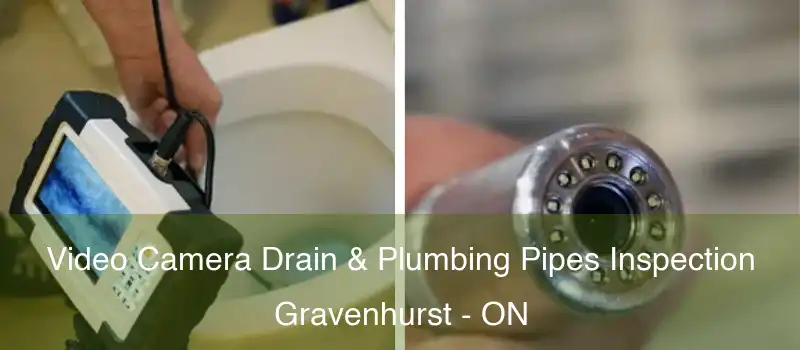  Video Camera Drain & Plumbing Pipes Inspection Gravenhurst - ON
