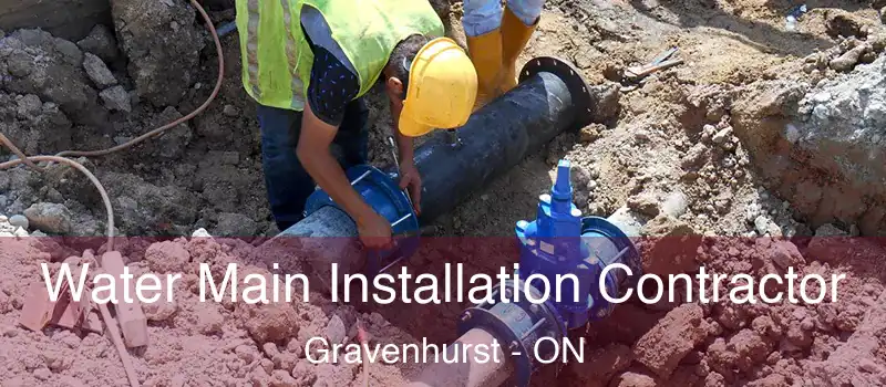 Water Main Installation Contractor Gravenhurst - ON