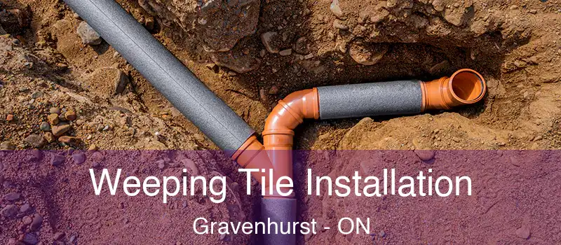 Weeping Tile Installation Gravenhurst - ON